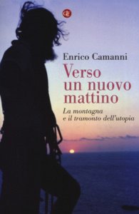 Copertina  Verso un nuovo mattino : la montagna e il tramonto dell'utopia