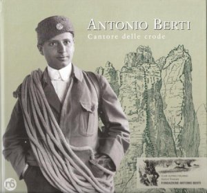 Copertina  Antonio Berti, cantore delle crode