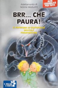 Copertina  Brr... Che paura! : [Il fantasma di Canterville. Dracula. Frankenstein)