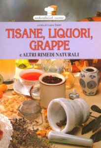 Copertina  Tisane, liquori, grappe e altri rimedi naturali
