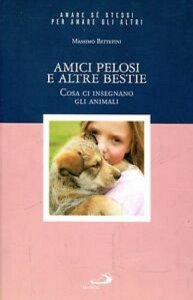 Copertina  Amici pelosi e altre bestie : cosa ci insegnano gli animali