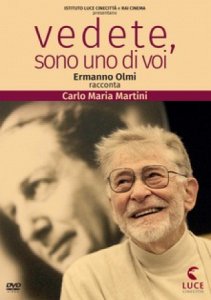 Copertina  Vedete, sono uno di voi : Ermanno Olmi racconta Carlo Maria Martini