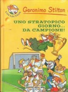 Copertina  Uno stratopico giorno... da campione!