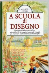 Copertina  A scuola di disegno. Disegnare è facile come parlare : le tecniche, gli strumenti, i materiali, i segreti per esprimersi creativamente con l'immagine