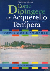 Copertina  Come dipingere ad acquerello e tempera