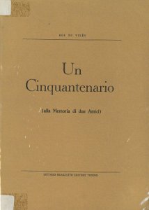 Copertina  Un cinquantenario : (alla memoria di due amici)