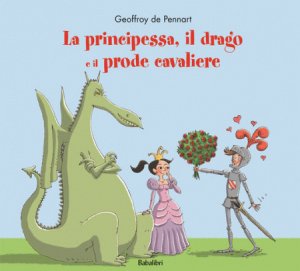 Copertina  La principessa, il drago e il prode cavaliere