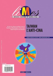 Copertina  Taiwan l'anti-Cina : di chi è la chiave dei Mari Cinesi? : Pechino e Washington ai ferri corti : Taipei forgia la sua identità