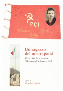 Copertina  Un ragazzo dei nostri paesi : 1924-1944: la breve vita di Ermenegildo Fassetta Gial