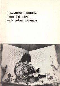 Copertina  I bambini leggono : l'uso del libro nella prima infanzia