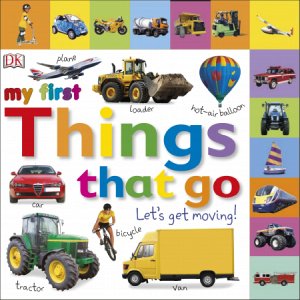Copertina  Things that go : let's get moving!