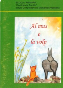 Copertina  Al mus e la volp : 'na storia de Montreal