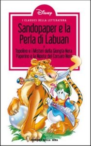 Copertina  Sandopaper e la Perla di Labuan. e Topolino e i misteri della giungla nera. Paperino e la nipote del Corsaro Nero