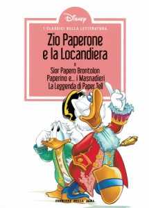 Copertina  Zio Paperone e la locandiera e Sior Papero Brontolon. Paperino e... i masnadieri. La leggenda di Paper Tell