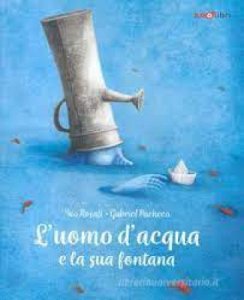 Copertina  L'uomo d'acqua e la sua fontana