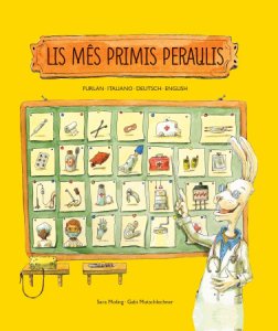 Copertina  Lis mês primis peraulis : 60 dissens cun 1000 peraulis in 4 lenghis : di cjalâ, di scuvierzi, di lei, di imparâ, di confrontâ, di contâ, di zuiâ ...