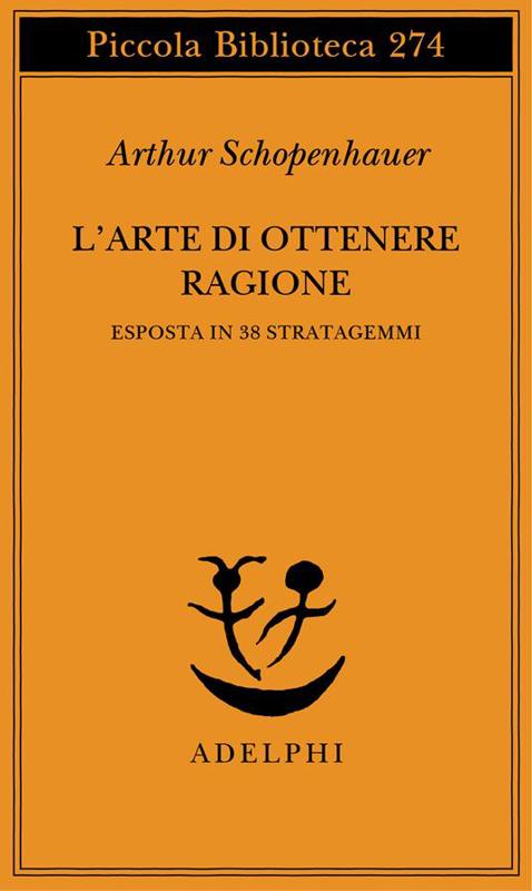 Copertina  L'arte di ottenere ragione esposta in 38 stratagemmi