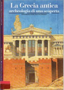 Copertina  La Grecia antica : archeologia di una scoperta