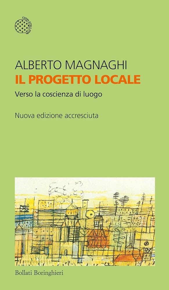 Copertina  Il progetto locale : verso la coscienza di luogo