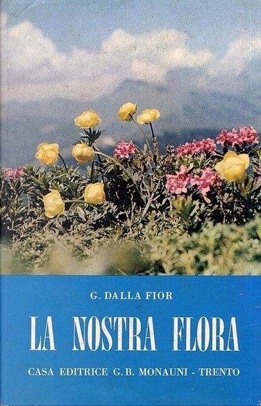 Copertina  La nostra flora : guida alla conoscenza della flora della regione Trentino-Alto Adige