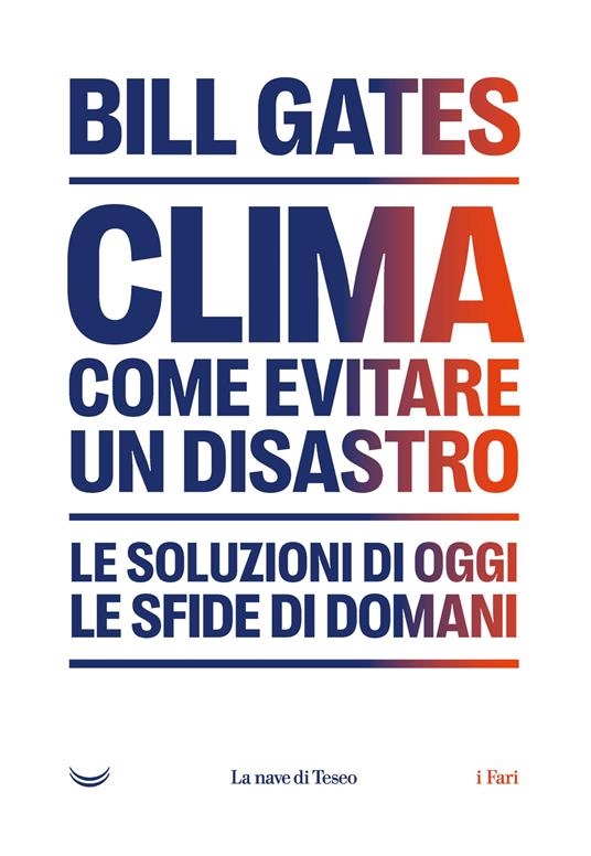 Copertina  Clima : come evitare un disastro : le soluzioni di oggi, le sfide di domani

