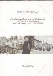 Copertina  Cattolicesimo democratico e Modernismo tra Livenza e Tagliamento : Mons. Giuseppe Lozer (1880-1974)