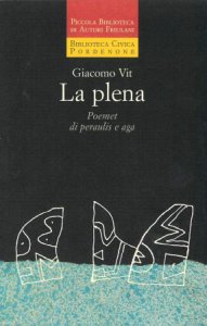 Copertina  La plena : poemet di peraulis e aga = La piena : poemetto di parole e acqua
