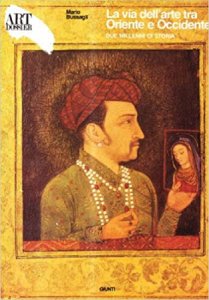 Copertina  La via dell'arte tra Oriente e Occidente : due millenni di storia