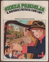 Copertina  Senza famiglia : il bambino Remi e il cane Capi