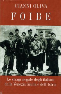 Copertina  Foibe : le stragi negate degli italiani della Venezia Giulia e dell'Istria