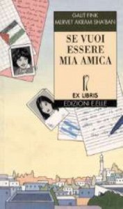 Copertina  Se vuoi essere mia amica : lettere