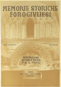 Copertina  Memorie storiche forogiuliesi : giornale della Deputazione di storia patria per il Friuli