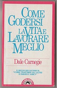 Copertina  Come godersi la vita e lavorare meglio
