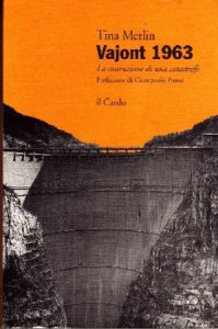 Copertina  Vajont 1963 : la costruzione di una catastrofe