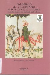 Copertina  Dal parco di S. Floriano di Polcenigo a Roma : un insolito itinerario sulle orme degli antichi pellegrini