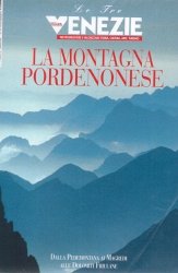 Copertina  La montagna pordenonese : dalla Pedemontana ai Magredi alle Dolomiti Friulane