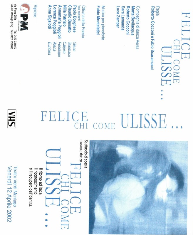 Copertina  Felice chi come Ulisse... : il ritorno ad Itaca, il riconoscimento e il recupero dell'identità : Teatro Verdi Maniago 12 aprile 2002
