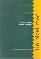 Copertina  Un picel mac : poesie e prose friulane disperse