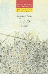 Copertina  Lôcs = Luoghi : testi 2007-2008